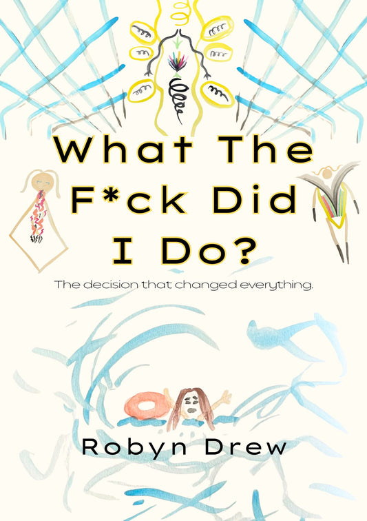 What The F*ck Did I Do? (pre-order)